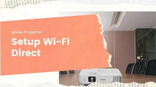 Tutorial setup Wi-Fi Donggle Epson (Wi-Fi Direct) ELPAP 10 ELPAP 11 Proyektor Epson WiFi