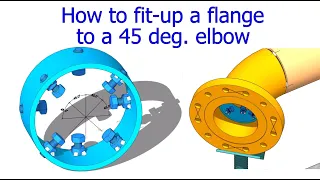 45 deg  elbow to flange fit up