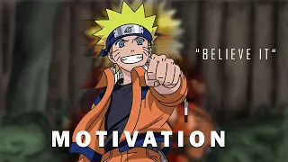 Naruto - Motivational speech - [ ASMV] - " Believe it "