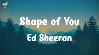 Ed Sheeran - Shape of You [Mix Lyrics] James Arthur, Marshmello, Adele