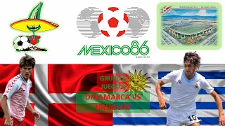 MUNDIAL MÉXICO 1986 / GRUPO E / JUEGO 2 / DINAMARCA VS URUGUAY PES6