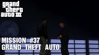 GTA III - Mission #37 - Grand Theft Auto