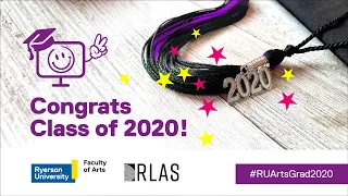 Ryerson University - Faculty of Arts Virtual Graduation 2020