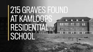 What we know about Kamloops residential school and the 215 graves