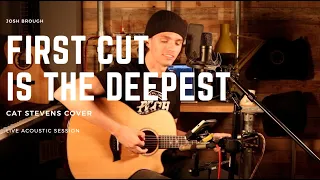 Josh Brough - First Cut Is The Deepest (Cat Stevens Cover) | Live Acoustic Version
