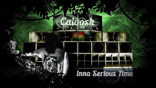 Caloosh - Inna Serious Time ( Jungle Dubwise Ragga Drum and Bass mix 2021 )