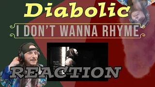 Diabolic -- I Don't Wanna Rhyme  🎧🔥 (First Time Hearing This Artist!)