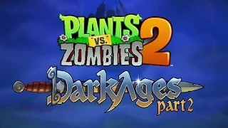 Plants vs Zombies 2, [Edad Oscura, Noche 17] - [Dark Ages, Night 17]