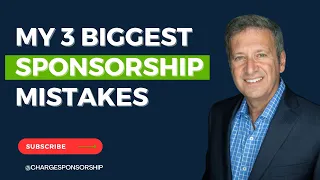 Three Sponsorship Mistakes to Avoid | A Sponsorship Expert's Experience