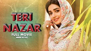 Teri Nazar | Full Movie | Affan Waheed And Anum Fayyaz | Everything Is Fair In Love | C4B1Y