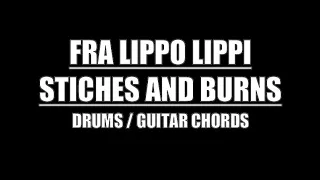 Fra Lippo Lippi - Stiches and Burns (Drums Only, Lyrics, Chords)