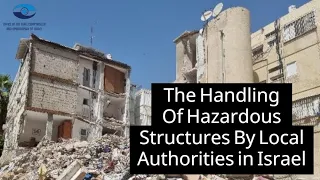 The Handling Of Hazardous Structures By Local Authorities in Israel