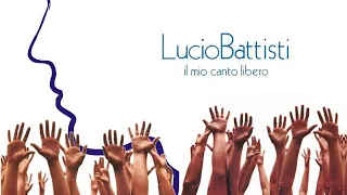Lucio Battisti - Il mio canto libero (con testo)