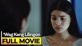 ‘Wag Kang Lilingon’ FULL MOVIE | Kristine Hermosa, Anne Curtis