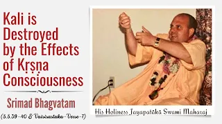 Kali is Destroyed by the Effects of Kṛṣṇa Consciousness || Jayapataka Swami Maharaj