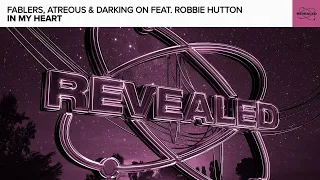 Fablers, ATREOUS & Darking On feat. Robbie Hutton - In My Heart [FREE DOWNLOAD]