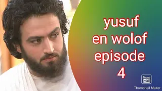 Film yusuf en wolof episode 4