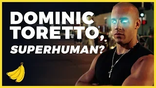 dominic toretto has superpowers | fast & furious theory