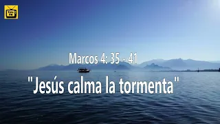 Jesús calma la tempestad - Marcos 4: 35-41