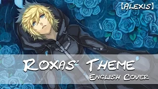 Roxas' Theme (English ~lyrics by Lizz~) 【Alexis】
