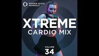 Xtreme Cardio Mix 34 (Non-Stop Workout Mix 132-145 BPM) by Power Music Workout