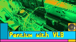 Socket 4 Pentium with VLB