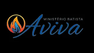 11/08/2021 19:30H Culto e Doutrina  Aviva (Dc Erivaldo)