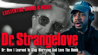 Filmmaker reacts to Dr. StrangeLove (1964) for the FIRST TIME!