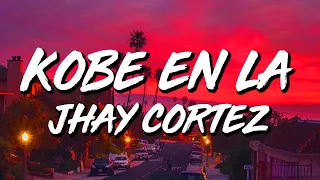 Jhay Cortez - Kobe En LA (Letra/Lyrics)