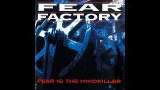 Fear Factory - Fear Is The Mindkiller (Full Album/EP) HQ *1080p*