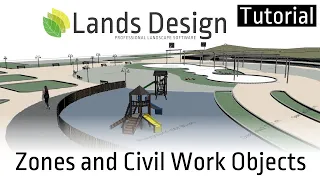 Lands Design Tutorial 03: Zones and Civil Work Objects