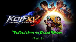 KEEPING IT FIGHTIN: The King of Fighters XV TheDarkAce vs Okami Shaun (Part 9)