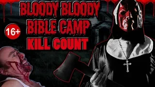 Bloody Bloody Bible Camp (2012) - Kill Count S04 - Death Central