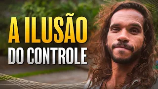 VOCÊ NÃO CONTROLA A SUA VIDA