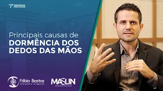 Principais Causas de Dormência dos Dedos Das Mãos | Dr. Fábio Bastos