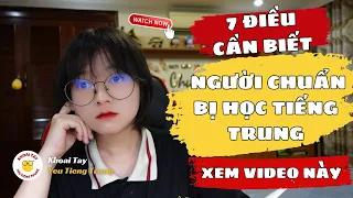 7 ĐIỀU NGƯỜI CHUẨN BỊ HỌC TIẾNG TRUNG NÊN BIẾT | Khoai Tây yêu tiếng Trung