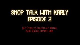 Shop Talk With Karly - Ep.2 - SLP Stage 2 Clutch Kit Install