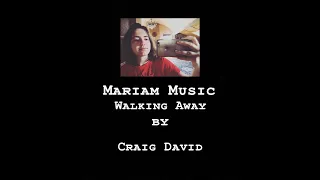 Craig David - Walking Away (Mariam cover)