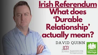 Ireland Seeks to Dilute Marriage Further - David Quinn interview with Tony Rucinski