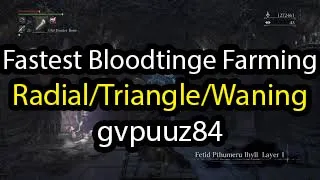 Bloodborne | fastest | bloodtinge | gems | farming | radial | triangle | waning | gvpuuz84