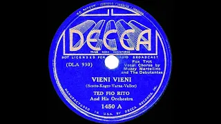 1937 Ted Fio Rito - Vieni Vieni (Muzzy Marcellino & The Debutantes, vocal)