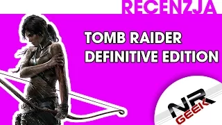 Recenzja - Tomb Raider - Definitive Edition