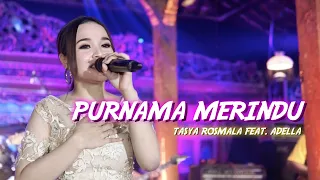 Tasya Rosmala ft. Adella - Purnama Merindu (Official Music Video) - Tasya Rosmala