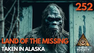 The Terrifying Truth About the Land of the Missing