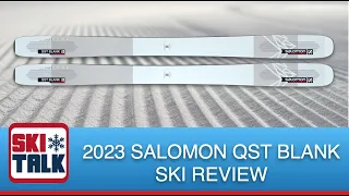 2023 Salomon QST Blank Ski Review from SkiTalk.com