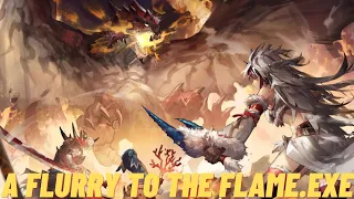A flurry to the flame.EXE | Arknights