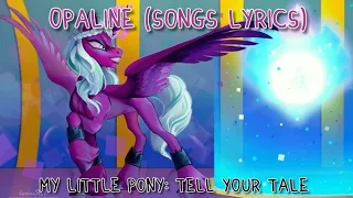 Opaline - My Little Pony: Tell Your Tale (Songs Lyrics)