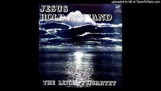 Jesus, Hold My Hand LP - Nazarene Song Evangelists The Leichty Quartet (1963) [Full Album]