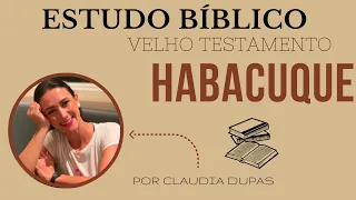 HABACUQUE - ESTUDO BÍBLICO COMPLETO - VELHO TESTAMENTO