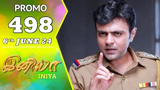 INIYA Serial | Episode 498 Promo | இனியா | Alya Manasa | Saregama TV Shows Tamil